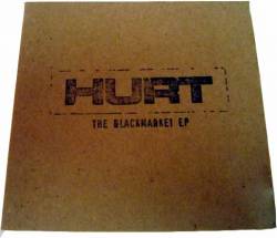 Hurt : The Blackmarket EP Hurt : The Blackmarket EP